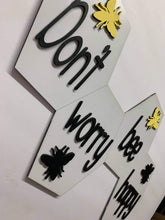 Load image into Gallery viewer, Don't Worry Bee Happy Sign